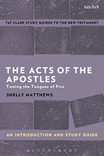 Stock image for The Acts of the Apostles: An Introduction and Study Guide: Taming the Tongues of Fire (T&T Clark's Study Guides to the New Testament) for sale by WorldofBooks