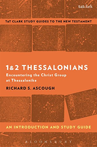 Beispielbild fr 1 2 Thessalonians An Introduction and Study Guide Encountering the Christ Group at Thessalonike TT Clark's Study Guides to the New Testament zum Verkauf von PBShop.store US