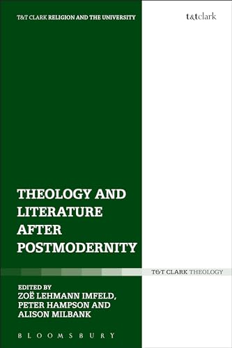 9780567672056: Theology and Literature after Postmodernity (Religion and the University)