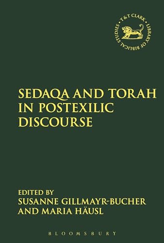 Stock image for Sedaqa and Torah in Postexilic Discourse for sale by Ria Christie Collections
