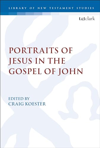 Stock image for Portraits of Jesus in the Gospel of John (The Library of New Testament Studies, 589) for sale by HPB-Red