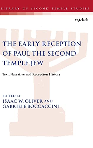9780567675224: The Early Reception of Paul the Second Temple Jew: Text, Narrative and Reception History: 92 (The Library of Second Temple Studies)