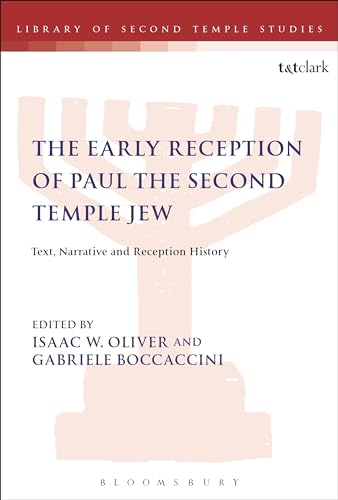 Imagen de archivo de The Early Reception of Paul the Second Temple Jew: Text, Narrative and Reception History a la venta por Ria Christie Collections