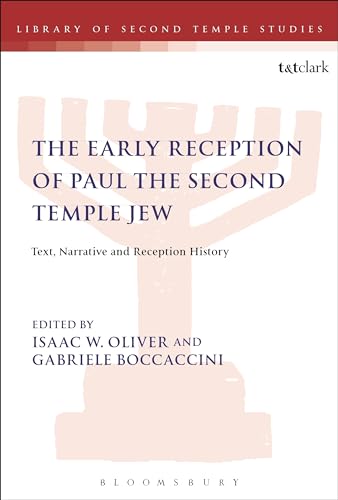 Stock image for The Early Reception of Paul the Second Temple Jew: Text, Narrative and Reception History for sale by Ria Christie Collections