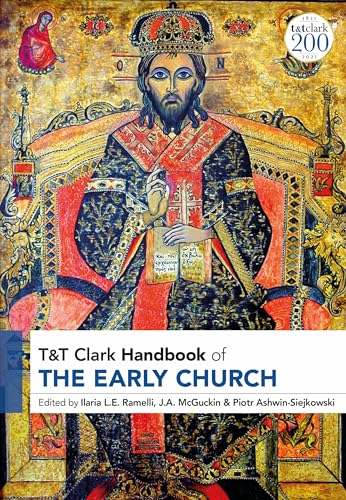 9780567680389: T&T Clark Handbook of the Early Church: T&T Clark Companion (T&T Clark Handbooks)