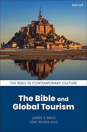 Beispielbild fr The Bible and Global Tourism (The Bible in Contemporary Culture) zum Verkauf von Monster Bookshop