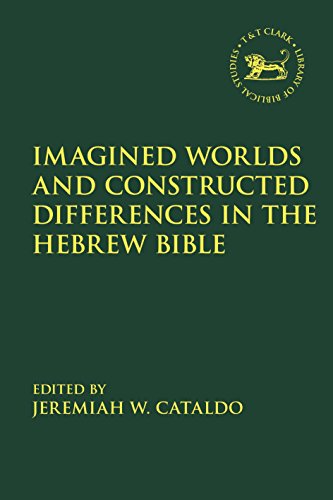 9780567683519: Imagined Worlds and Constructed Differences in the Hebrew Bible (The Library of Hebrew Bible/Old Testament Studies): 677
