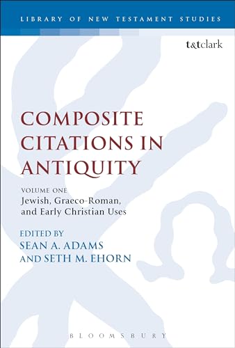 Stock image for Composite Citations in Antiquity Volume One Jewish, GraecoRoman, and Early Christian Uses The Library of New Testament Studies for sale by PBShop.store US
