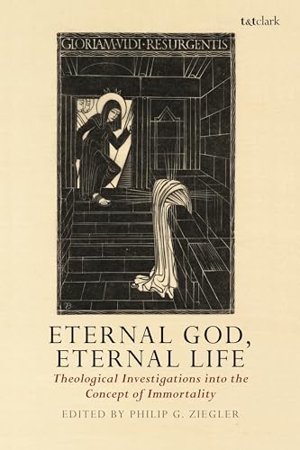 Beispielbild fr Eternal God, Eternal Life: Theological Investigations into the Concept of Immortality zum Verkauf von Chiron Media