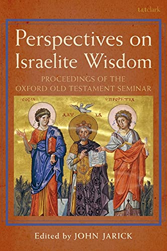 9780567684523: Perspectives on Israelite Wisdom: Proceedings of the Oxford Old Testament Seminar