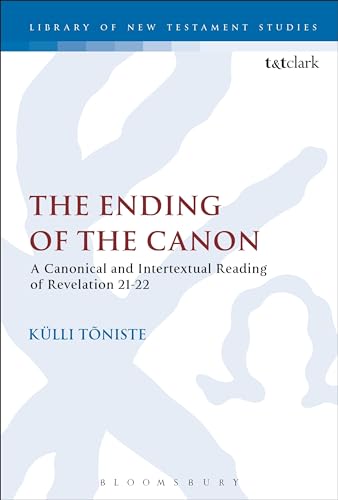 Imagen de archivo de The Ending of the Canon: A Canonical and Intertextual Reading of Revelation 21-22 a la venta por Chiron Media