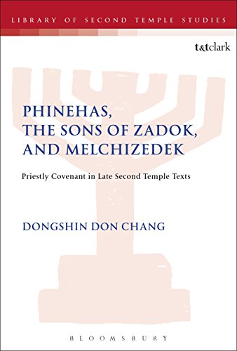 Stock image for Phinehas, the Sons of Zadok, and Melchizedek Priestly Covenant in Late Second Temple Texts The Library of Second Temple Studies for sale by PBShop.store US