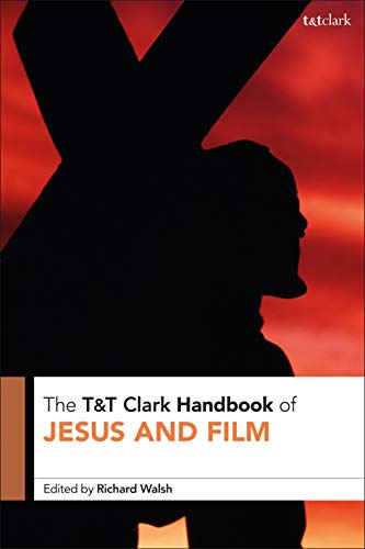 Stock image for T&T Clark Handbook of Jesus and Film (Hardcover) for sale by Grand Eagle Retail