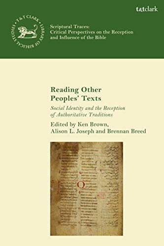 Stock image for Reading Other Peoples' Texts: Social Identity and the Reception of Authoritative Traditions for sale by St Philip's Books, P.B.F.A., B.A.