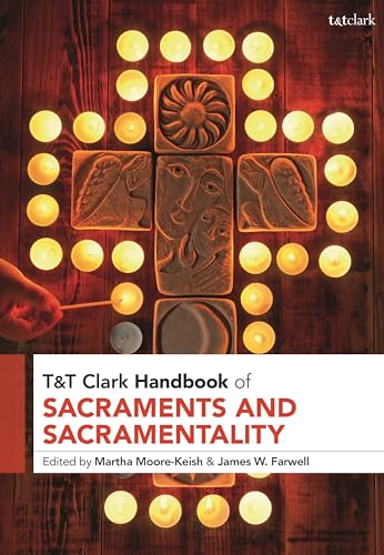 Imagen de archivo de T&T Clark Handbook of Sacraments and Sacramentality (Hardcover) a la venta por Grand Eagle Retail