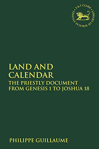 Beispielbild fr Land and Calendar: The Priestly Document from Genesis 1 to Joshua 18 zum Verkauf von Chiron Media