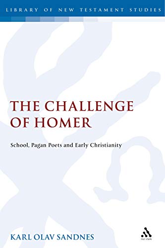 Stock image for The Challenge of Homer: School, Pagan Poets and Early Christianity for sale by Buchpark
