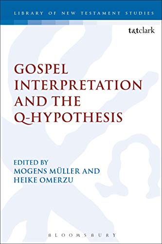 Beispielbild fr Gospel Interpretation and the Q-hypothesis zum Verkauf von Revaluation Books