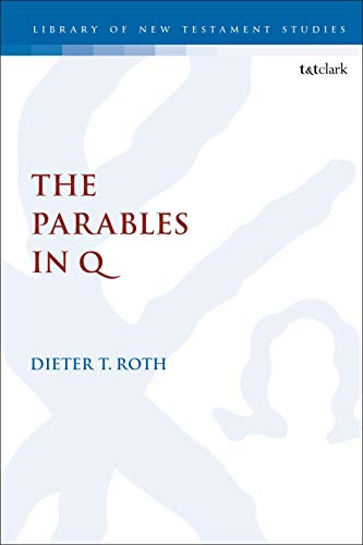 9780567692634: The Parables in Q (The Library of New Testament Studies)