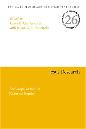 Stock image for Jesus Research: The Gospel of John in Historical Inquiry (Jewish and Christian Texts) for sale by Books Unplugged