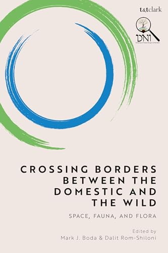 Beispielbild fr Crossing Borders between the Domestic and the Wild: Space, Fauna, and Flora (DNI Bible Supplements) zum Verkauf von Monster Bookshop