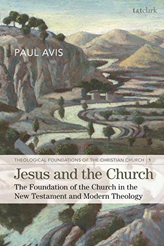 Stock image for Jesus and the Church: The Foundation of the Church in the New Testament and Modern Theology for sale by Kennys Bookshop and Art Galleries Ltd.