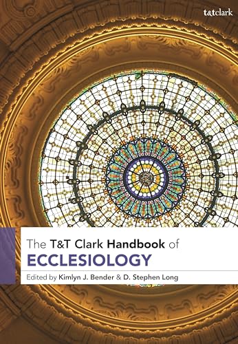 Stock image for T&T Clark Handbook of Ecclesiology for sale by THE SAINT BOOKSTORE