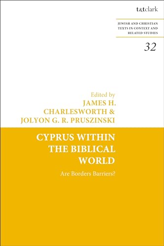 9780567699473: Cyprus Within the Biblical World: Are Borders Barriers? (Jewish and Christian Texts)