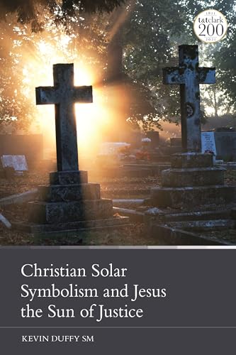 Beispielbild fr Christian Solar Symbolism and Jesus the Sun of Justice zum Verkauf von AHA-BUCH GmbH