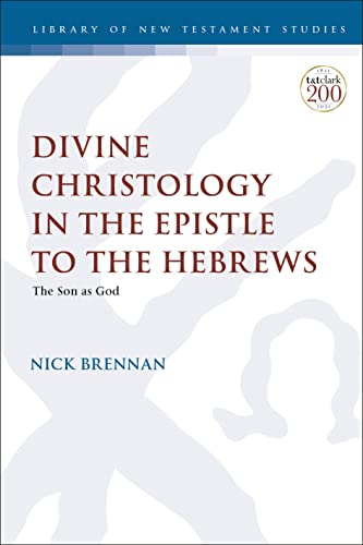 

Divine Christology in the Epistle to the Hebrews : The Son As God