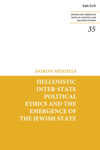Imagen de archivo de Hellenistic Inter-state Political Ethics and the Emergence of the Jewish State a la venta por PBShop.store US