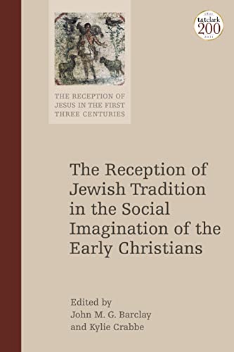 

The Reception of Jewish Tradition in the Social Imagination of the Early Christians (Paperback or Softback)