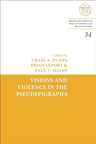 9780567703255: Visions and Violence in the Pseudepigrapha (Jewish and Christian Texts)