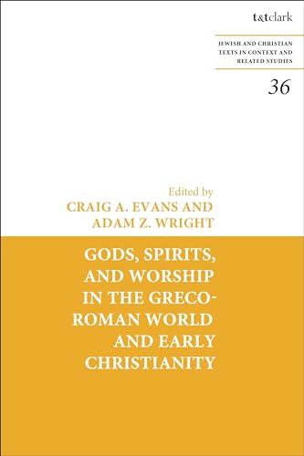 Stock image for Gods, Spirits, and Worship in the Greco-Roman World and Early Christianity for sale by Revaluation Books