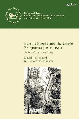 Imagen de archivo de Bertolt Brecht and the David Fragments (1919-1921): An Interdisciplinary Study a la venta por Revaluation Books