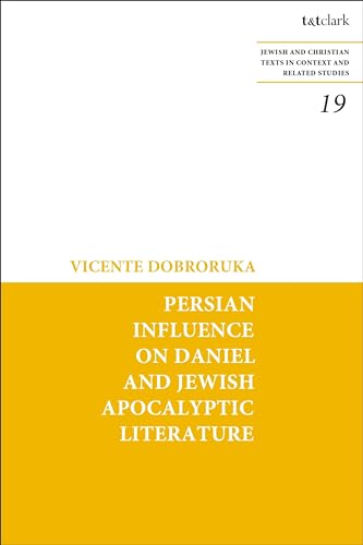 9780567705297: Persian Influence on Daniel and Jewish Apocalyptic Literature (Jewish and Christian Texts)