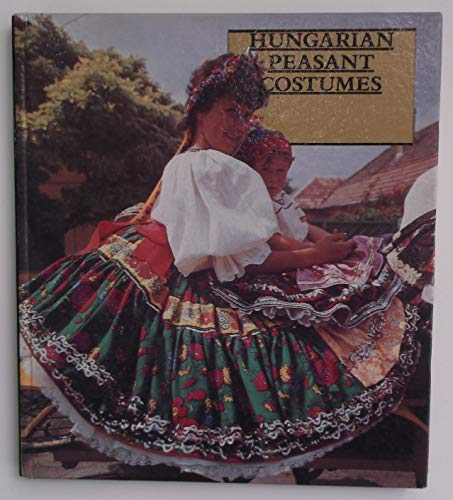 Stock image for Hungarian Peasant Costumes for sale by Kennys Bookstore