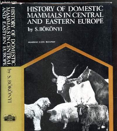 History of Domestic Mammals in Central and Eastern Europe (9780569081535) by Sandor Bokonyi