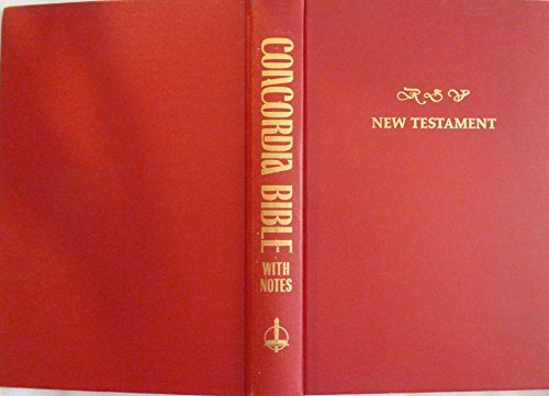 Imagen de archivo de Concordia Bible with notes: the New Covenant,: Commonly called the New Testament of Our Lord and Savior Jesus Christ. Revised standard version a la venta por BooksRun