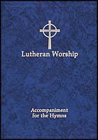 Imagen de archivo de Lutheran Worship Accompaniment for Hymns a la venta por GoldenWavesOfBooks