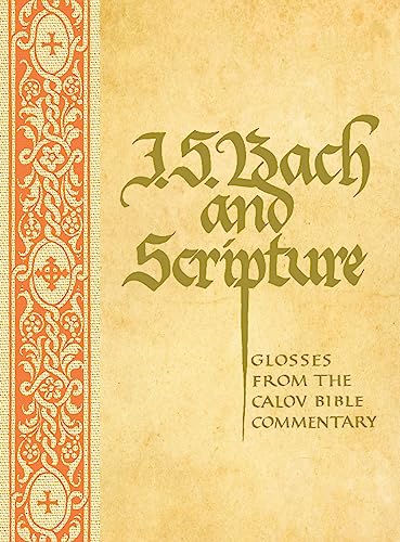 Beispielbild fr J. S. Bach & Scripture: Glosses From The Calov zum Verkauf von Dunaway Books