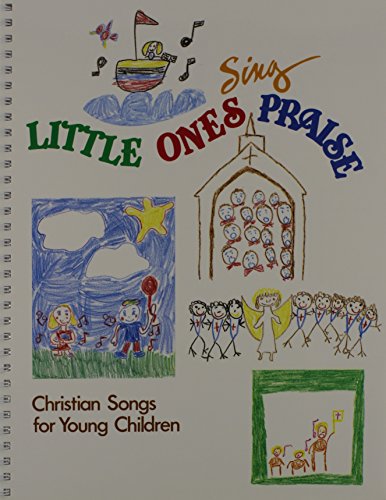 Imagen de archivo de Little Ones Sing Praise: Christian Songs for Young Children a la venta por Orphans Treasure Box