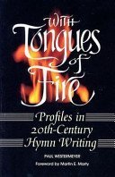 Stock image for With Tongues of Fire: Profiles in 20th-Century Hymn Writing for sale by SecondSale