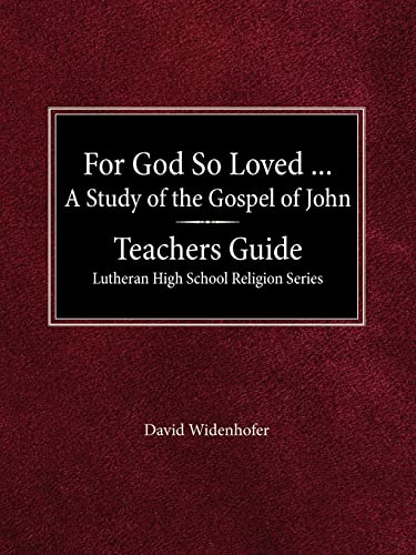For God So Loved.Teacher's Guide Lutheran High School Religion Series - Widenhofer, David