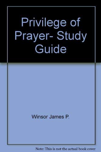 Beispielbild fr Privilege of Prayer, Study Guide zum Verkauf von Wonder Book