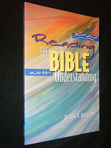 Stock image for Reading the Bible with Understanding: Helps Teachers Improve Their Bible Knowledge for sale by ThriftBooks-Atlanta