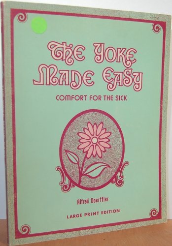Imagen de archivo de The Yoke Made Easy: Comfort the Sick a la venta por M & M Books