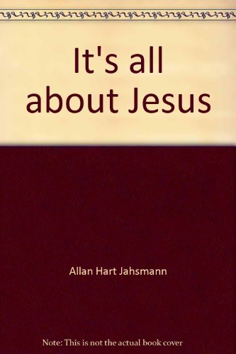 Stock image for Its all about Jesus: A book of devotional readings--to be read by older children--to be read to young children for sale by Goodbookscafe