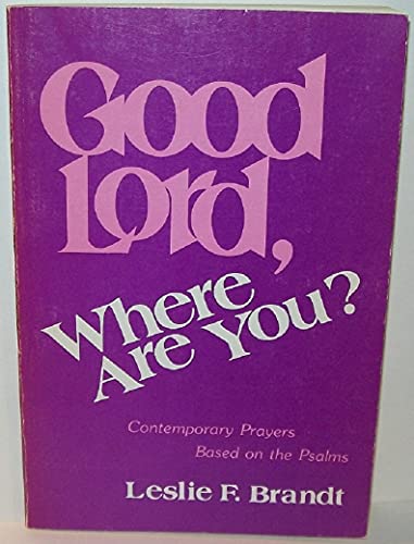 Stock image for Good Lord, Where Are You for sale by Better World Books: West