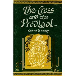 Stock image for The Cross and the Prodigal : A Commentary and Play on the Parable of the Prodigal Son for sale by Better World Books